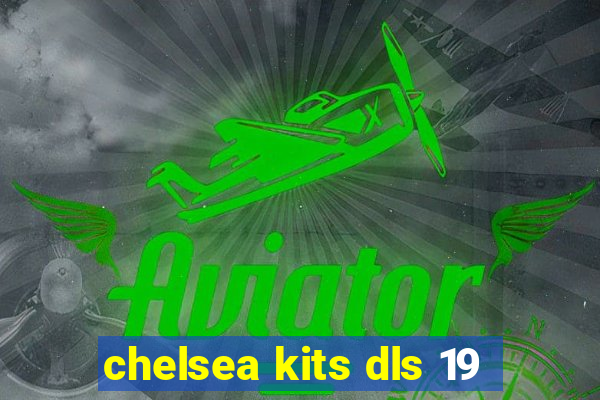 chelsea kits dls 19